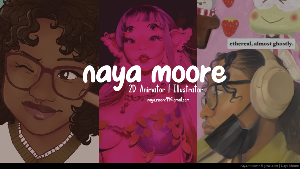 Naya Moore — 2D Animator & Illustrator